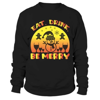 Eat, Drink, Be Merry Christmas Sweatshirt