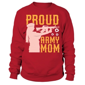 Mother Day Proud Army Mom Sweatshirt