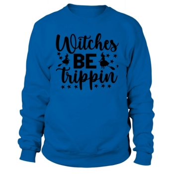 Witches Be Trippin Halloween Costume Sweatshirt