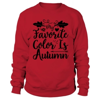 My favorite color is fall Sweatshirt