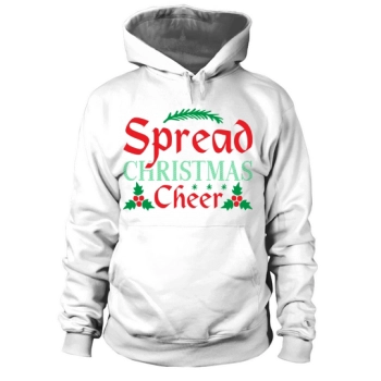 Spreading Christmas Cheer Hoodies