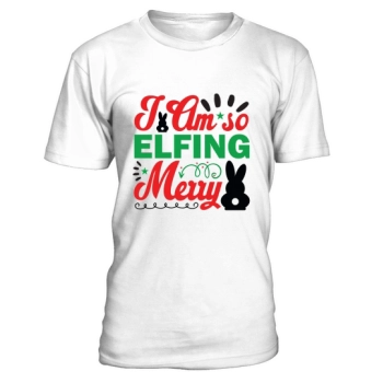 I Am So Elfing Merry Christmas