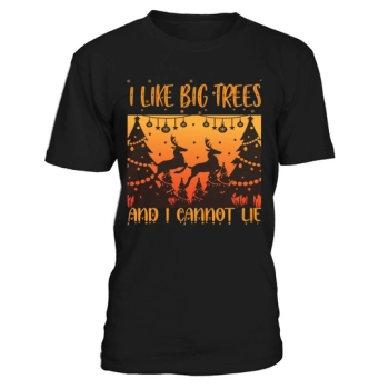 I like big trees and I cannot lie christmas shirt