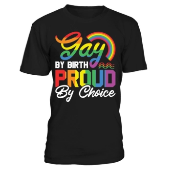Gay by Birth Proud by Choice LGBT