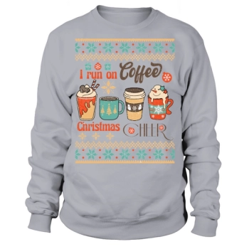 I Run On Coffee And Christmas Cheer Sublimation Sweatshirt