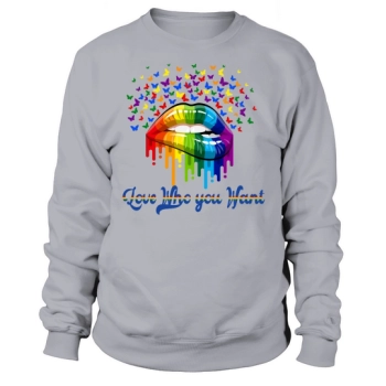 Love Who You Want Sweatshirt