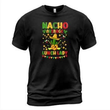 Nacho Average Cinco De Mayo
