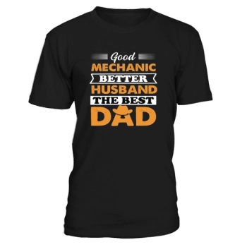 Good Mechanic Better Husband Best Dad