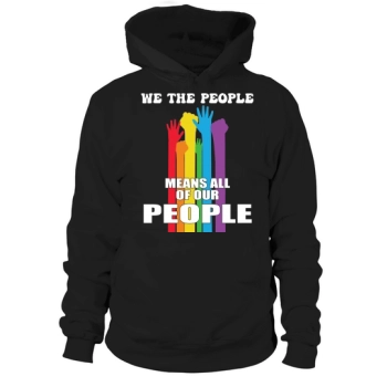 We The People Means All Our People Hoodies