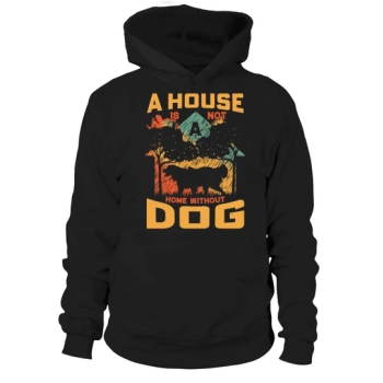 A house is not a home without a dog Hoodies