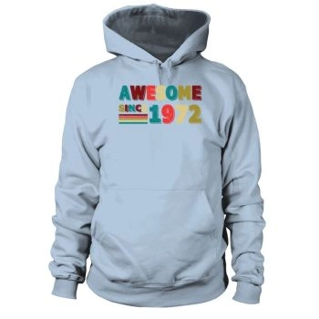 50th Birthday Vintage 1972 Awesome Since 1972 Hoodies