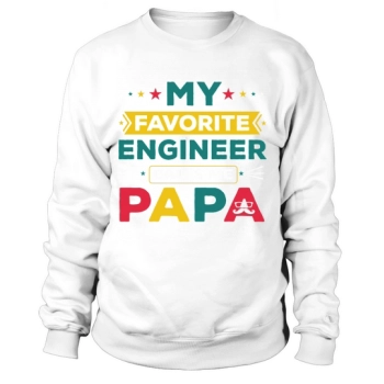 My favorite engineer calls me Daddy Sweatshirt
