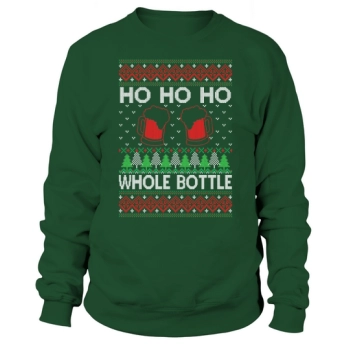 Ho Ho Ho Whole Bottle Sweatshirt