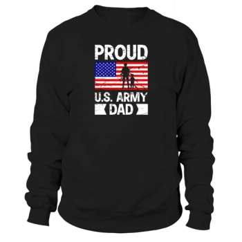 Proud U.S. Army Dad Sweatshirt