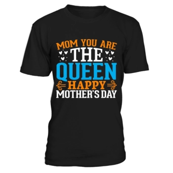 Mom You Are The Queen Happy Mother's Day