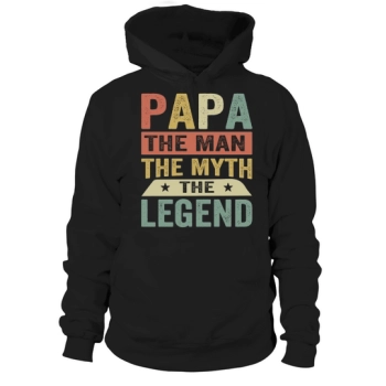 Papa The Man The Myth The Legend Hoodies