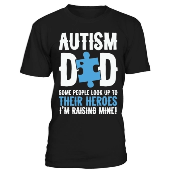 Autism Dad Some people look up to their heroes I raise mine