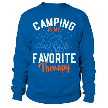 Camping is my favorite therapy Sweatshirt