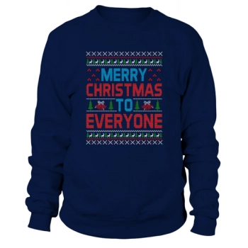 Merry Christmas To All Happy Christmas Sweatshirt