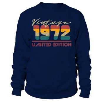 50th Birthday Vintage 1972 Limited Edition Gifts Sweatshirt