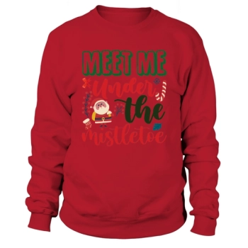 Meet Me Under The Mistletoe Christmas Sweatshirt