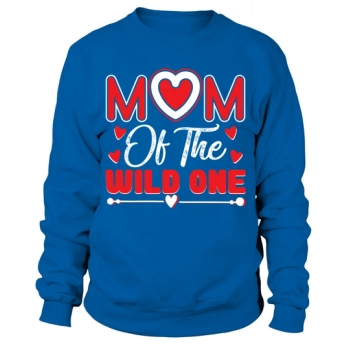 Mom Of The Wild One Sweatshirt