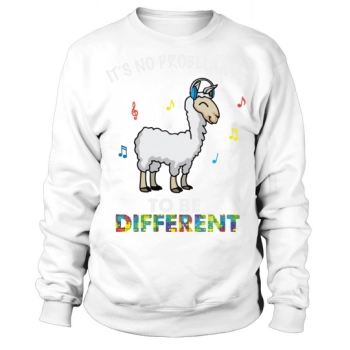 No Probllama To Be Different Sweatshirt