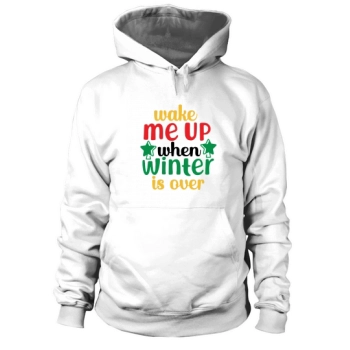 Wake me when winter is over Hoodies