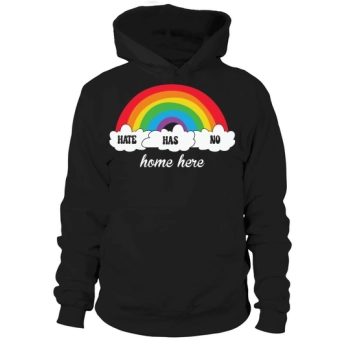 LGBT Rainbow Hate Has No Home Here Hoodies