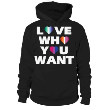 Love Who You Want LGBTQ Hoodies