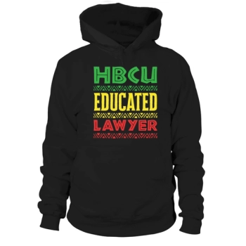 HBCU Educated Lawyer Historically Black College Hoodies