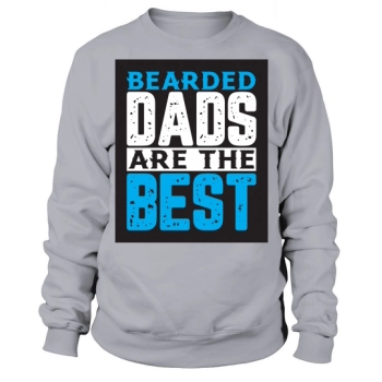 Bearded Dads Are The Best Sweatshirt