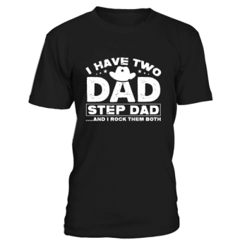 I HAVE TWO STEPFATHERS AND I ROCK THEM BOTH