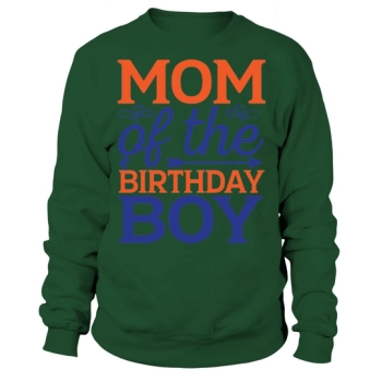 Mother of the Birthday Boy Sweatshirt