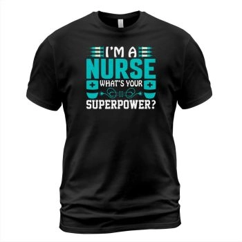 I am a nurse, what is your superpower?