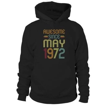 Awesome Since May 1972 50th Birthday Hoodies