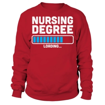 Nurse Nursing Degree Sweatshirt