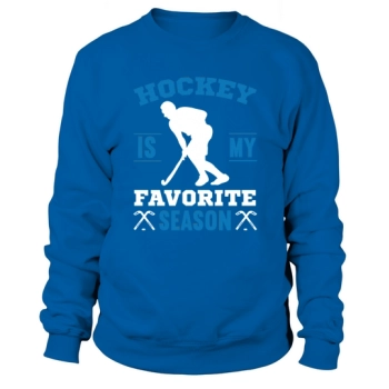Hockey is my favourite season (1) Sweatshirt