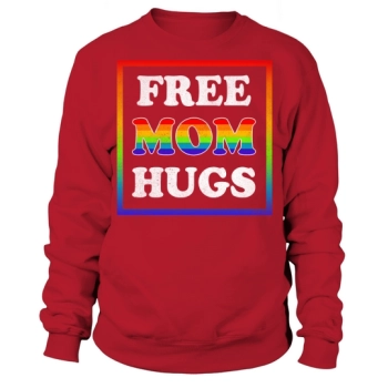 Mother's Day Pride Rainbow Free Mom Hugs Sweatshirt