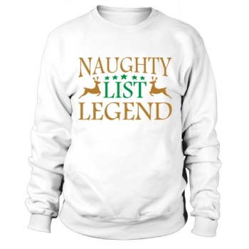 Naughty List Legend Christmas Sweatshirt