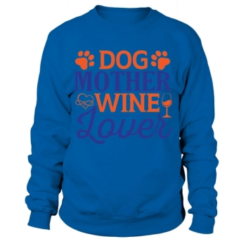 Dog Mother Wine Lover Sweatshirt