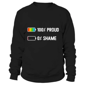 LGBT Pride 100% Proud 0% Shame Sweatshirt