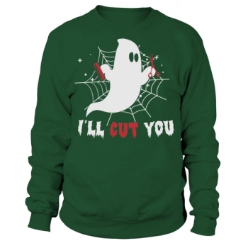 I Will Cut You Funny Halloween Sweatshirt