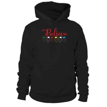 Believe Christmas Holiday Hoodies