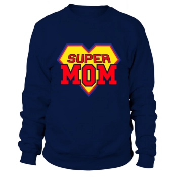 Super Mom Sweatshirt