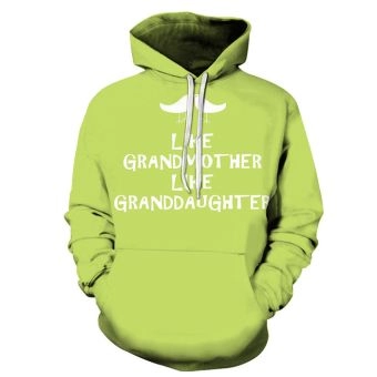 Green Grandma 3D - Sweatshirt, Hoodie, Pullover